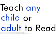 Teach any child or adult to read